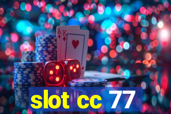 slot cc 77